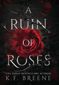 A Ruin Of Roses : Deliciously Dark Fairytales - K.F. Breene