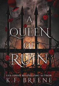 A Queen of Ruin : Deliciously Dark Fairytales - K.F. Breene