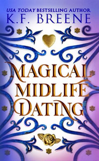 Magical Midlife Dating : Leveling Up - K.F. Breene
