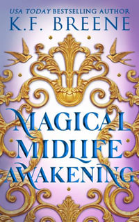 Magical Midlife Awakening - K. F. Breene