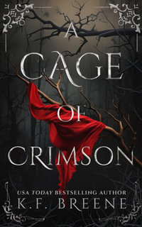 A Cage of Crimson - K. F. Breene