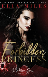 Forbidden Princess - Ella Miles