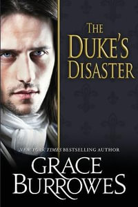 The Duke's Disaster - Grace Burrowes