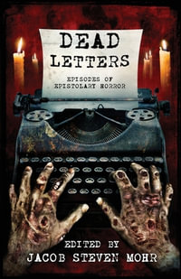 Dead Letters : Episodes of Epistolary Horror - Gemma Files