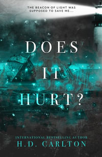 Does It Hurt? : Alternate Cover - H. D. Carlton