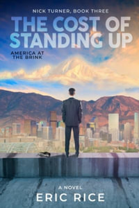 The Cost of Standing Up - Eric Rice