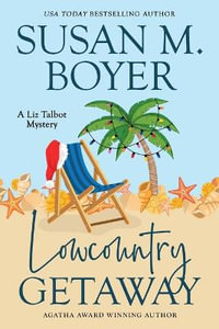 Lowcountry Getaway : Liz Talbot Mystery - Susan M. Boyer