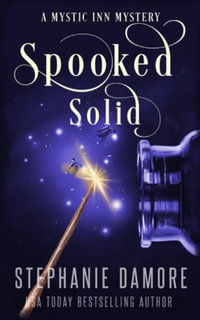 Spooked Solid : A Paranormal Cozy Mystery - Stephanie Damore