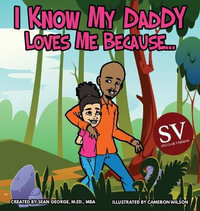 I Know My Daddy Loves Me Because (SV)... - Sean George