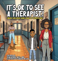 It's Ok To See A Therapist! (When Children Show Signs Of Depression) - Sean George