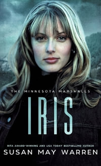 Iris : An athlete hero, forced proximity, international race to save lives! - Susan May Warren
