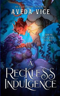 A Reckless Indulgence - Aveda Vice