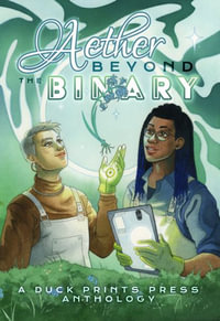Aether Beyond the Binary - Ellen Faye