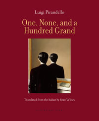 One, None, and a Hundred Grand - Luigi Pirandello