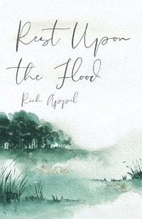 Rest Upon the Flood - Richard Appel