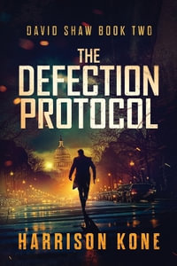 The Defection Protocol : David Shaw - Harrison Kone