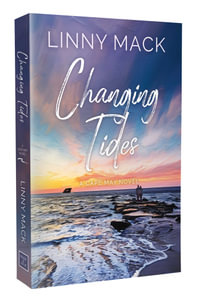 Changing Tides : A Neighbors to Lovers, Later in Life, Small Town Romance - Linny Mack