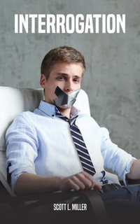 INTERROGATION - Scott L. Miller