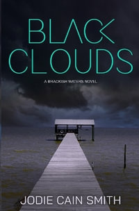 Black Clouds : Brackish Waters - Jodie Cain Smith