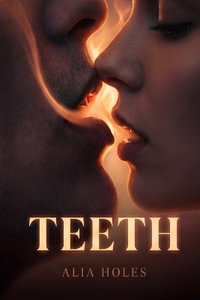 Teeth - Alia Holes