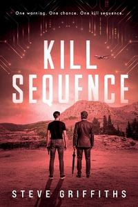 Kill Sequence : Vengeance Has Evolved - Steve Griffiths