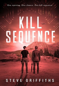 Kill Sequence : Vengeance Has Evolved - Steve Griffiths