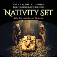 Nativity Set : Table-Top Meditations for Christmas - Robert Hudson