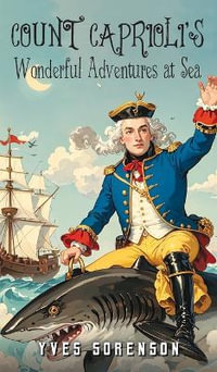 Count Caprioli's Wonderful Adventures at Sea - Peter Fischer Sorenson
