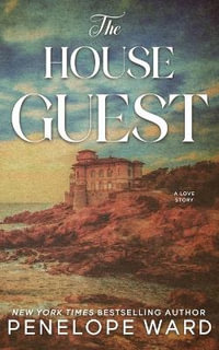 The House Guest : (Special Edition) - Penelope Ward