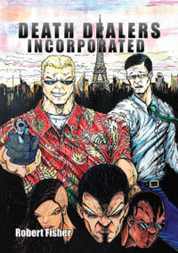 Death Dealers Incorporated - Robert Fisher