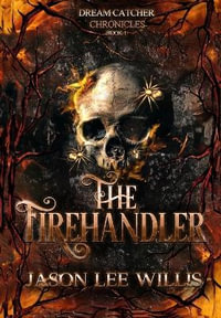 The Firehandler - Jason Lee Willis