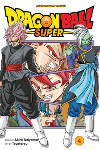 Dragon Ball Super, Vol. 4 : Dragon Ball Super - Akira Toriyama