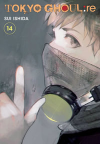 Tokyo Ghoul: re, Vol. 14 : Tokyo Ghoul: re - Sui Ishida