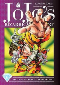 JoJo's Bizarre Adventure: Part 4 Diamond Is Unbreakable, Vol. 6 : JoJo's Bizarre Adventure: Part 4--Diamond Is Unbreakable - Hirohiko Araki