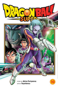 Dragon Ball Super, Vol. 10 : Dragon Ball Super - Akira Toriyama