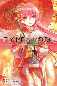 Fly Me to the Moon, Vol. 3 : Fly Me to the Moon - Kenjiro Hata