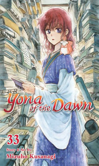 Yona of the Dawn, Vol. 33 : Yona of the Dawn - Mizuho Kusanagi