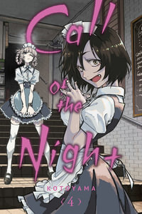 Call of the Night: Volume 4 : Call of the Night - Kotoyama