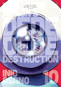 Dead Dead Demon's Dededede Destruction, Vol. 10 : Dead Dead Demons Dededede Destruction : Book 10 - Inio Asano