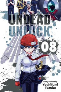 Undead Unluck, Volume 8 : Undead Unluck - Yoshifumi Tozuka