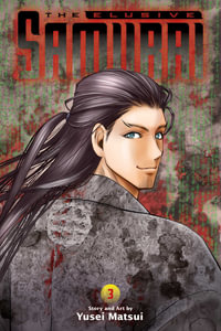 The Elusive Samurai, Volume 3 : The Elusive Samurai - Yusei Matsui
