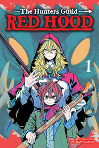 The Hunters Guild : Red Hood, Vol. 1 - Yuki Kawaguchi