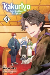 Kakuriyo : Bed & Breakfast for Spirits, Vol. 8 - Waco Ioka