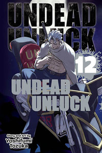 Undead Unluck : Volume 12 : Undead Unluck - Yoshifumi Tozuka