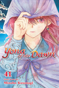 Yona of the Dawn, Volume 41 : Yona of the Dawn - Mizuho Kusanagi