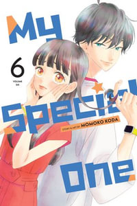 My Special One, Vol. 6 : My Special One : Book 6 - Momoko Koda