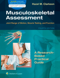 Musculoskeletal Assessment : Joint Range of Motion, Muscle Testing, and Function 4th Edition - Hazel M. Clarkson