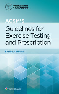 ACSM's Guidelines for Exercise Testing and Prescription : 11th Edition - Gary Liguori
