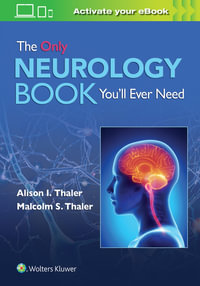 The Only Neurology Book You'll Ever Need : Print + eBook with Multimedia - Alison I. Thaler