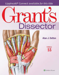 Grant's Dissector : 18th Edition - Alan J. Detton